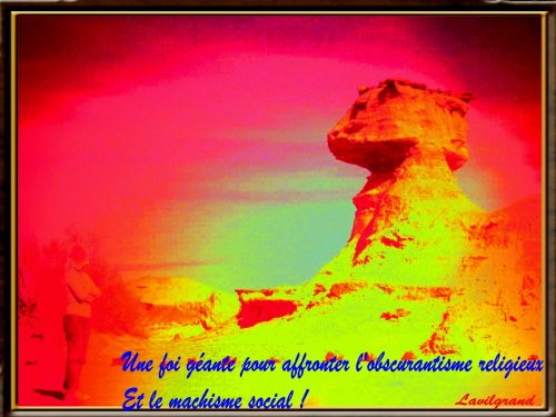 Foi géante pour affronter l'obscurantisme religieux et le machisme socia!