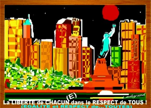 La LIBERTE de chacun et CHACUNE dans le RESPECT de TOUS