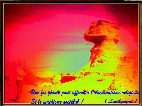 Foi géante pour affronter l'obscurantisme religieux associé au  machisme sociétal