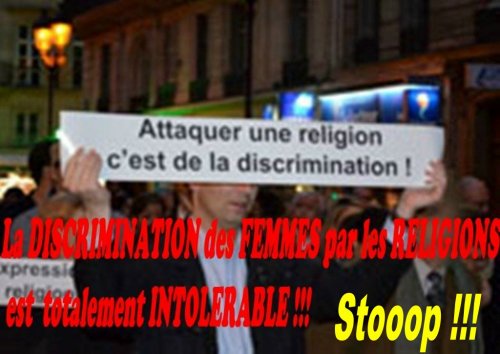 La discrimination des femmes par les religions est totalement intolérable !!! Stooop!!!